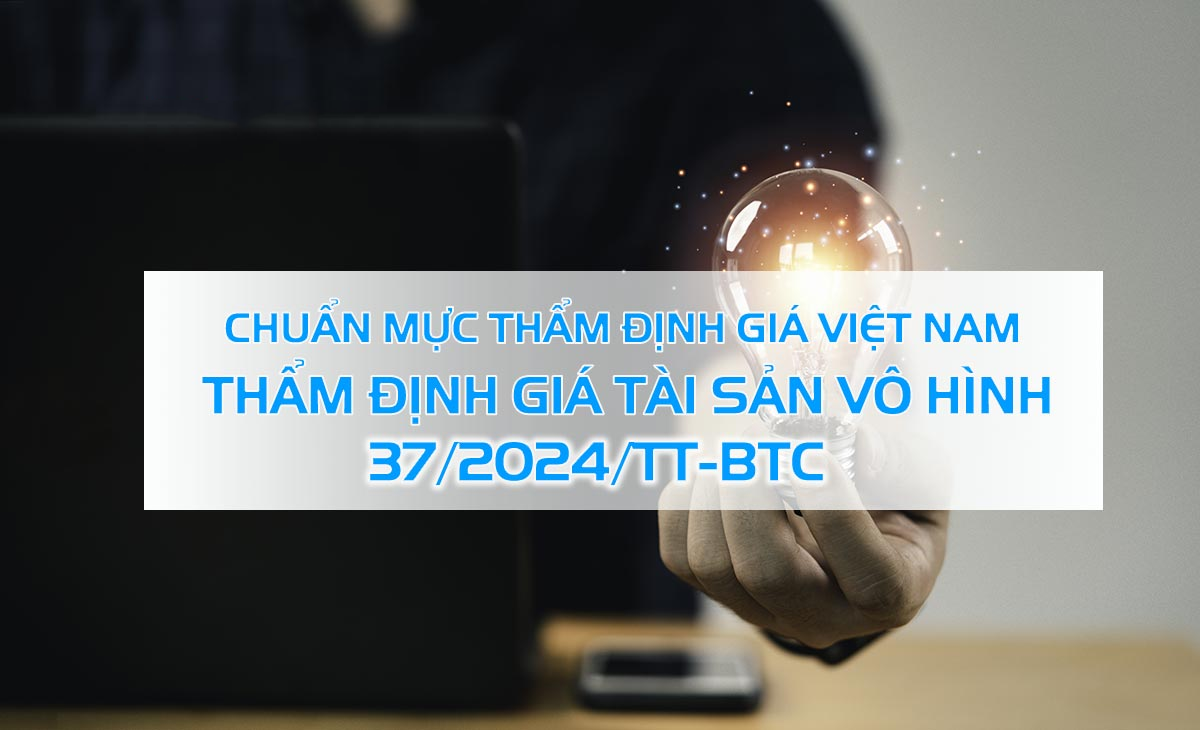 Chuẩn mực Thẩm Định Giá Việt Nam Về Thẩm Định Giá Tài Sản Vô Hình Theo Thông Tu Số 37/2004/TT-BTC